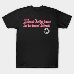 Bored in the house T-Shirt